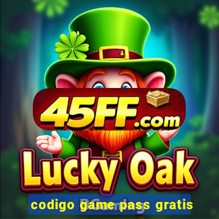 codigo game pass gratis